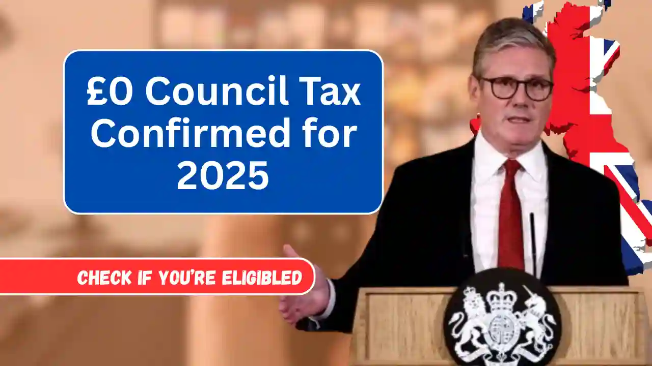 £0 Council Tax Confirmed for 2025 – Check If You’re Eligible or Left Behind