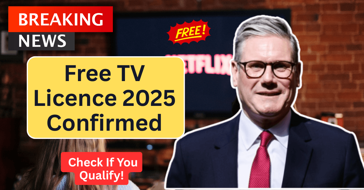 Free TV Licence 2025 Confirmed – Check If You Qualify!