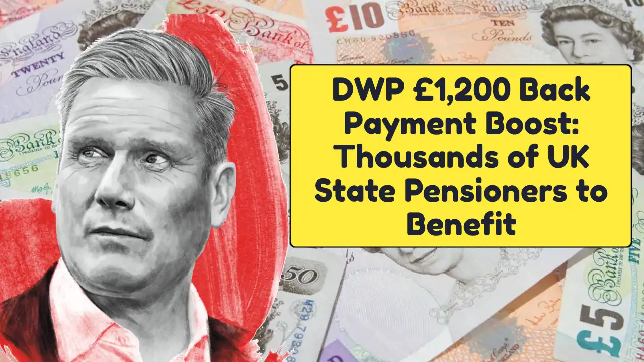 DWP £1,200 Back Payment Boost: Thousands of UK State Pensioners to Benefit